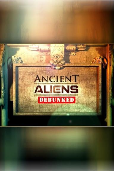 Ancient Aliens Debunked poster