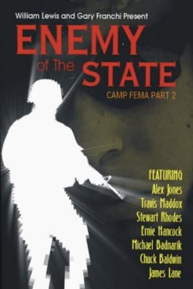 Enemy of The State: Camp FEMA Part 2 poster