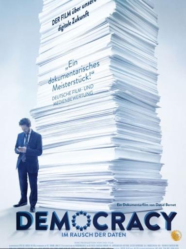 Democracy - Im Rausch der Daten poster