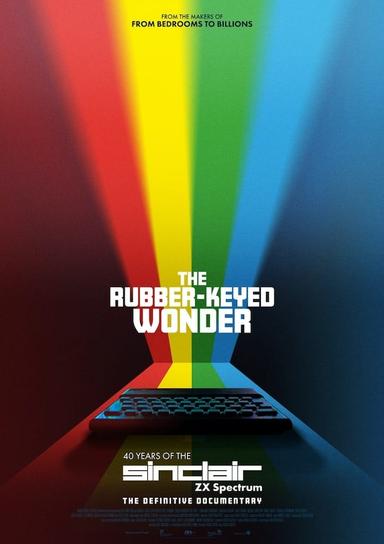 The Rubber-Keyed Wonder - 40 Years of the ZX Spectrum poster