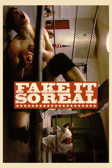 Fake It So Real poster