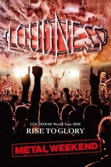 Loudness - World Tour 2018 Rise To Glory Metal Weekend poster