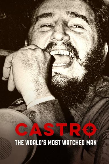 Castro: The World's Most Watched Man poster