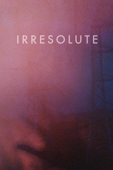 Irresolute poster