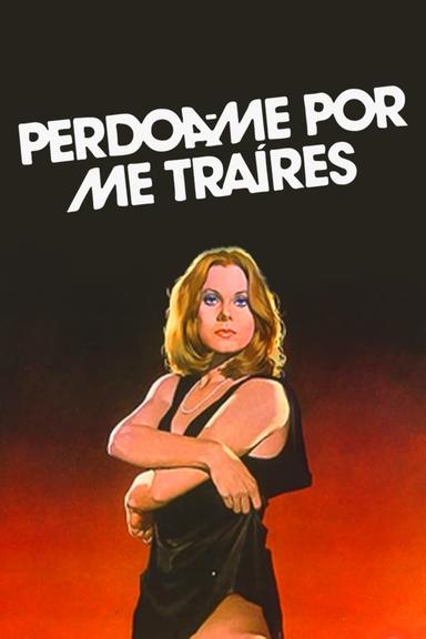 Perdoa-Me Por Me Traíres poster