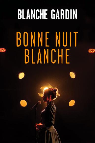 Blanche Gardin - Bonne nuit Blanche poster