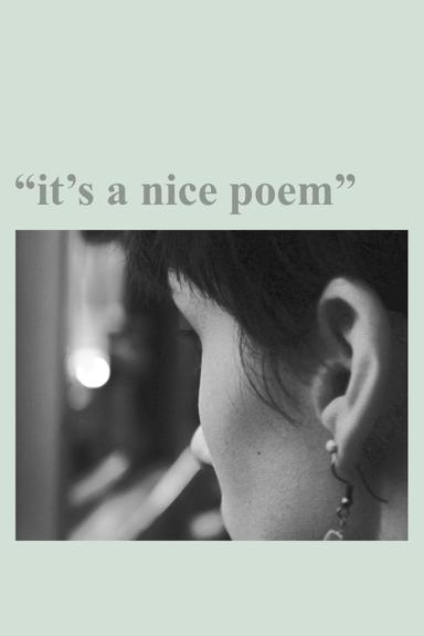 "it's a nice poem" poster