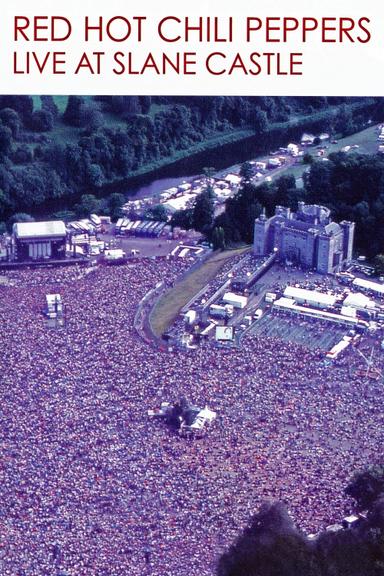 Red Hot Chili Peppers: Live at Slane Castle poster