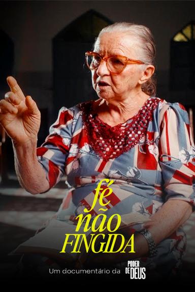 Fé Não Fingida poster