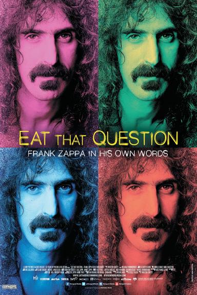 Eat That Question: Frank Zappa in His Own Words poster