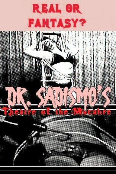 Dr. Sadismo's Theatre of the Macabre poster