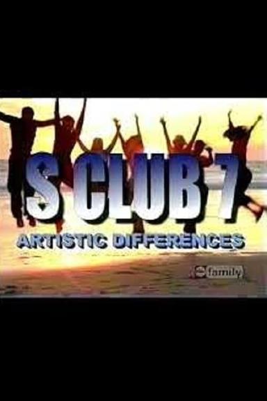 S Club 7: Artistic Differences poster