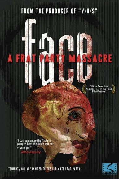 Face: A Frat Party Massacre poster