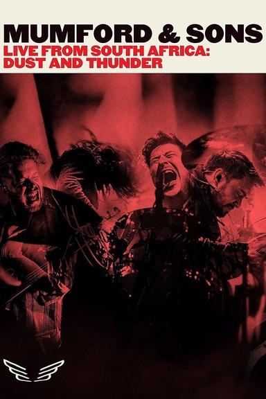 Mumford & Sons - Live from South Africa Dust & Thunder poster