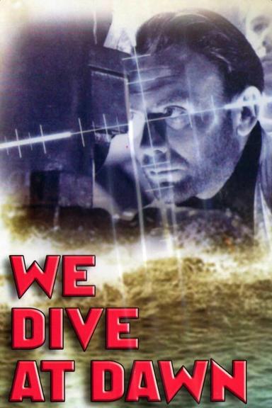 We Dive at Dawn poster