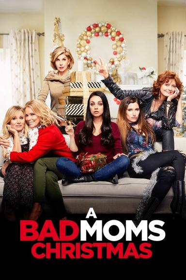 A Bad Moms Christmas poster