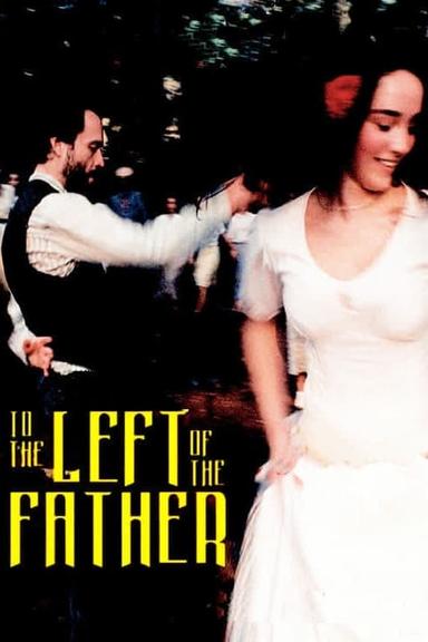 To the Left of the Father poster