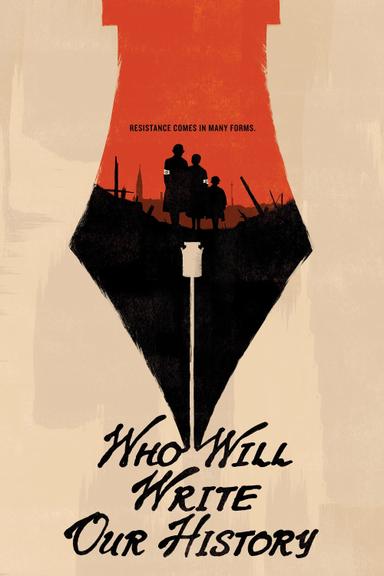 Who Will Write Our History? poster