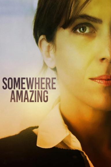 Somewhere Amazing poster