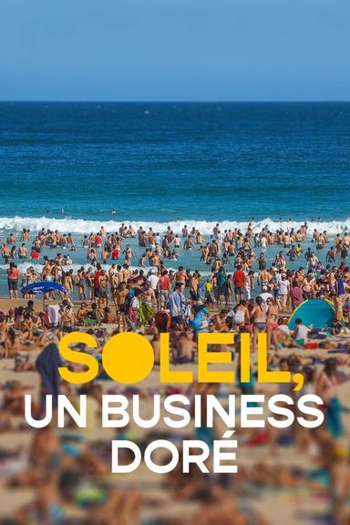 Soleil, un business doré poster