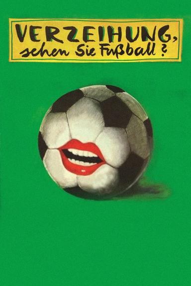 Verzeihung, sehen Sie Fußball? poster