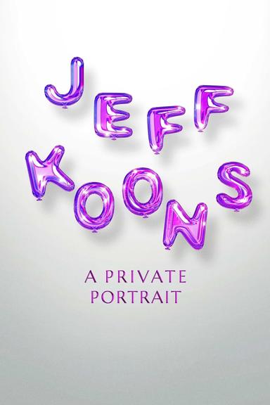 Jeff Koons. A Private Portrait poster