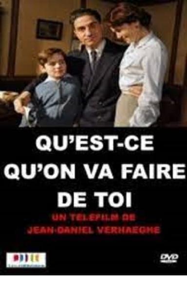 Qu'est-ce qu'on va faire de toi? poster