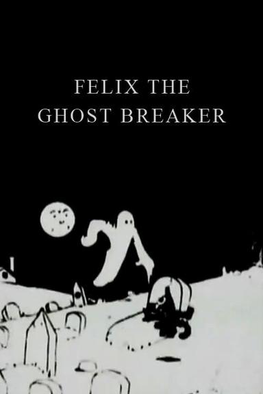 Felix the Ghost Breaker poster