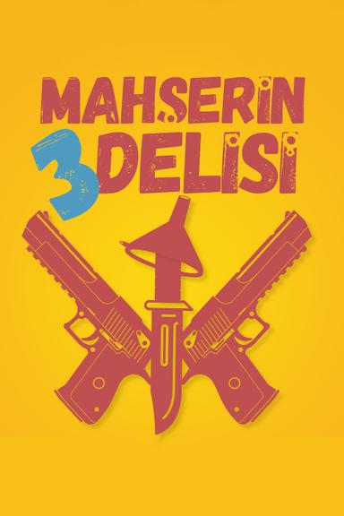 Mahşerin Üç Delisi poster