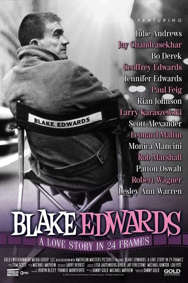 Blake Edwards: A Love Story in 24 Frames poster