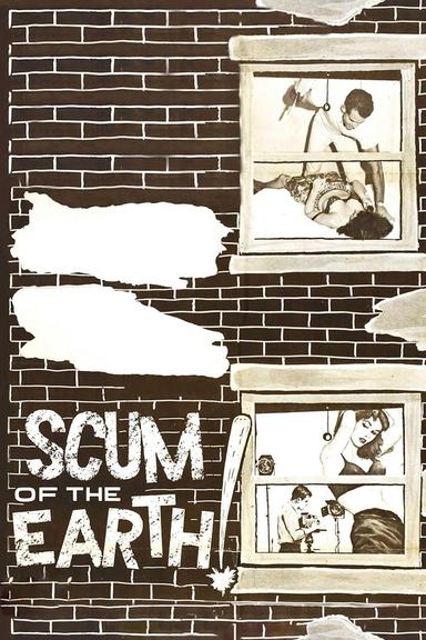 Scum of the Earth! poster