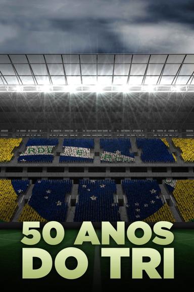 50 Anos do Tri poster