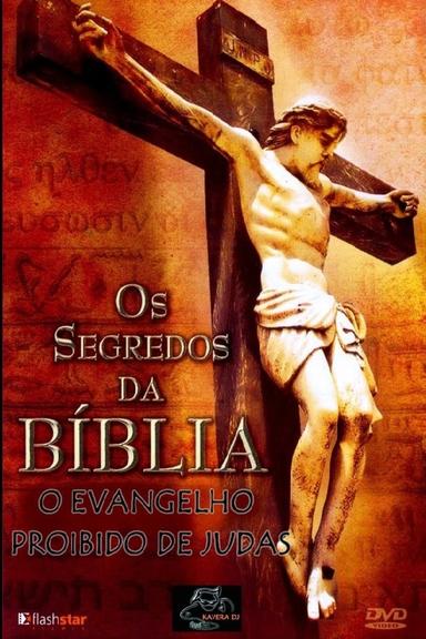 Segredos da Bíblia - O Evangelho Proibido de Judas poster