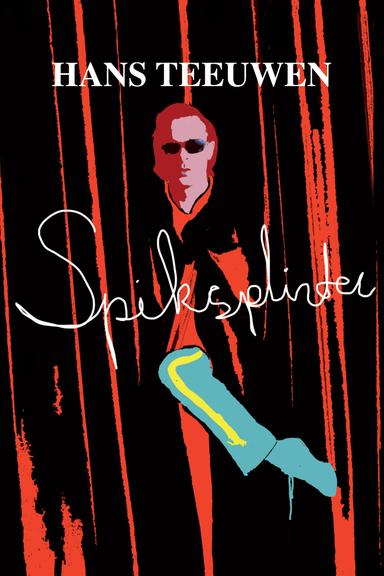 Hans Teeuwen: Spiksplinter poster