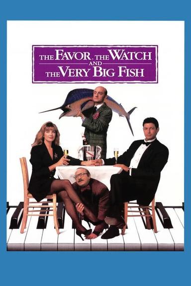 The Favor, the Watch and the Very Big Fish poster