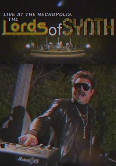 Live at the Necropolis: The Lords of Synth poster