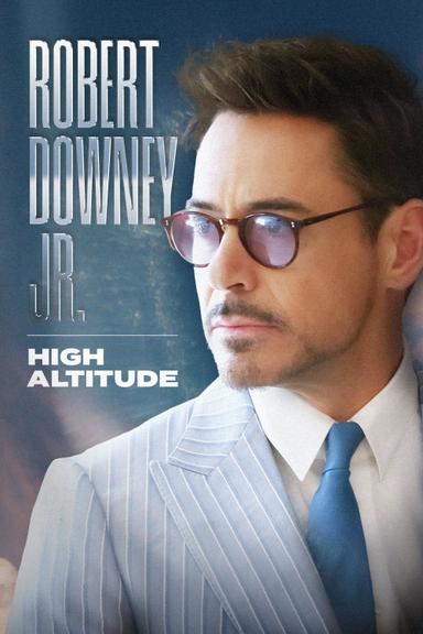 Robert Downey Jr.: High Altitude poster