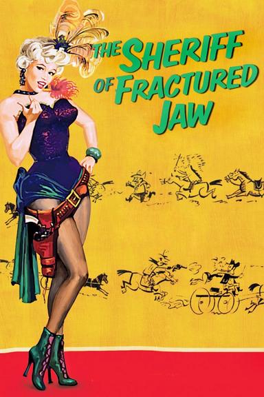 The Sheriff of Fractured Jaw poster