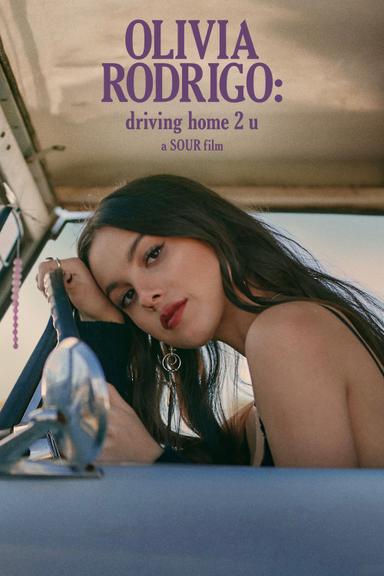 OLIVIA RODRIGO: driving home 2 u (a SOUR film) poster