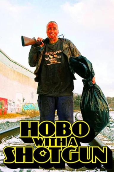 Hobo with a Shotgun poster