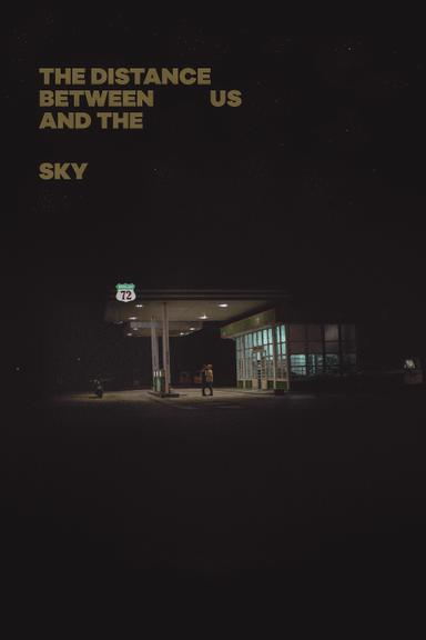 The Distance Between Us and the Sky poster