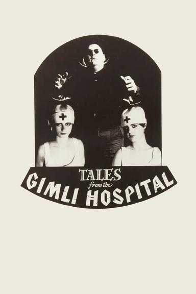 Tales from the Gimli Hospital poster