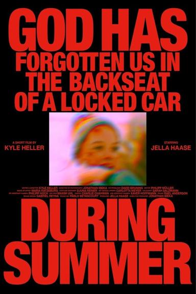 God Has Forgotten Us in the Backseat of a Locked Car During Summer poster