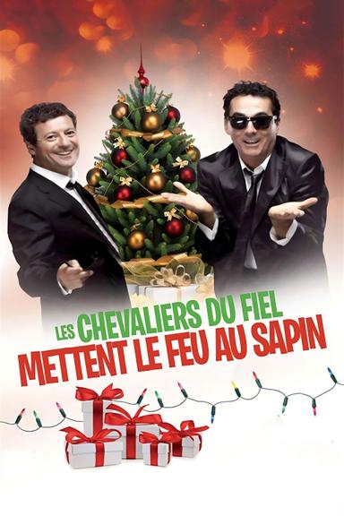 Les Chevaliers du Fiel - Mettent le feu au sapin ! poster