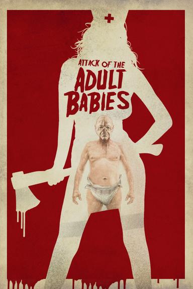 Attack of the Adult Babies poster