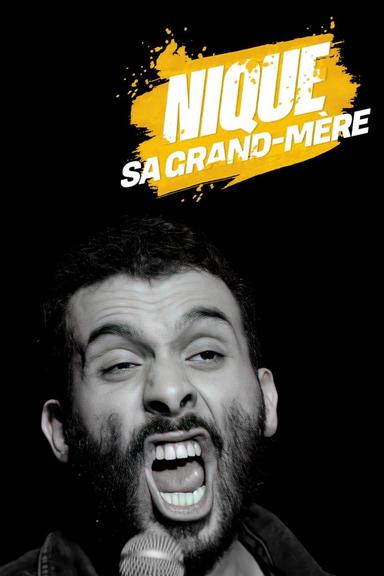 Mustapha El Atrassi  - Nique Sa Grand-Mère poster