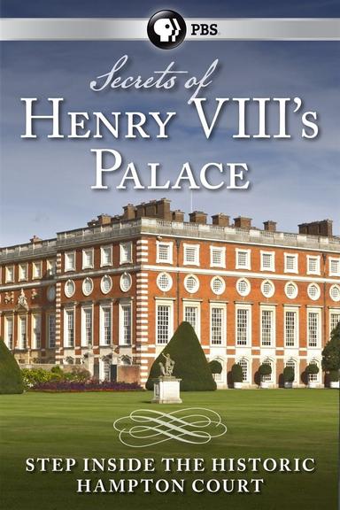 Secrets of Henry VIII's Palace: Hampton Court poster