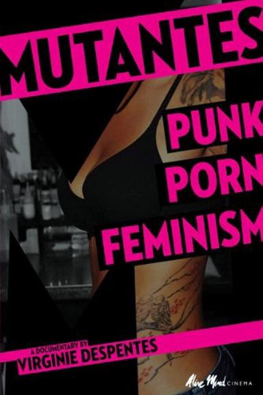 Mutantes: Punk Porn Feminism poster