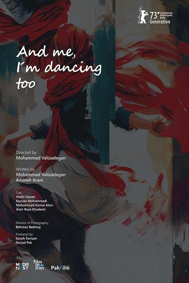 And Me, I’m Dancing Too poster