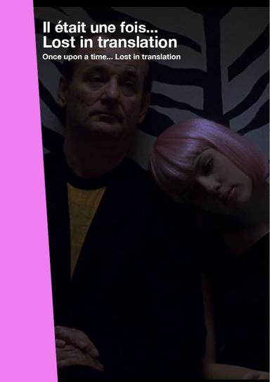 Once Upon a Time... Lost in Translation poster